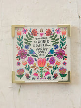 Load image into Gallery viewer, You Make The World a Better Place: Corner Magnet