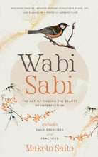 Load image into Gallery viewer, Wabi Sabi: The Art of Finding Beauty of Imperfection