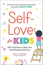 Load image into Gallery viewer, Self-Love for Kids by Keri K. Powers