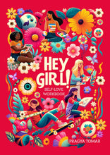Load image into Gallery viewer, Hey Girl! Self-Love Workbook For Teen Girls: Uplift Your Daughter and Help Her Develop Confidence