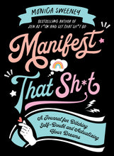 Load image into Gallery viewer, Manifest That Shit: A Journal for Ditching Self-Doubt and Actualizing Your Dreams