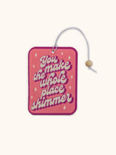 Load image into Gallery viewer, You Shimmer Car Air Freshener