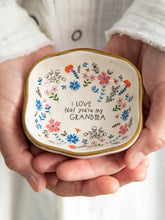 Load image into Gallery viewer, “I Love That You’re My Grandma” Trinket Bowl