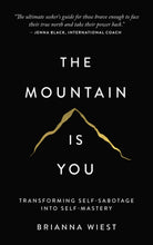 Load image into Gallery viewer, The Mountain is You: Transforming Self-Sabotage Into Self-Mastery