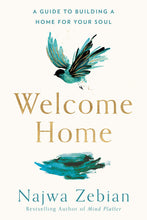 Load image into Gallery viewer, Welcome Home: A Guide to Building a Home for Your Soul