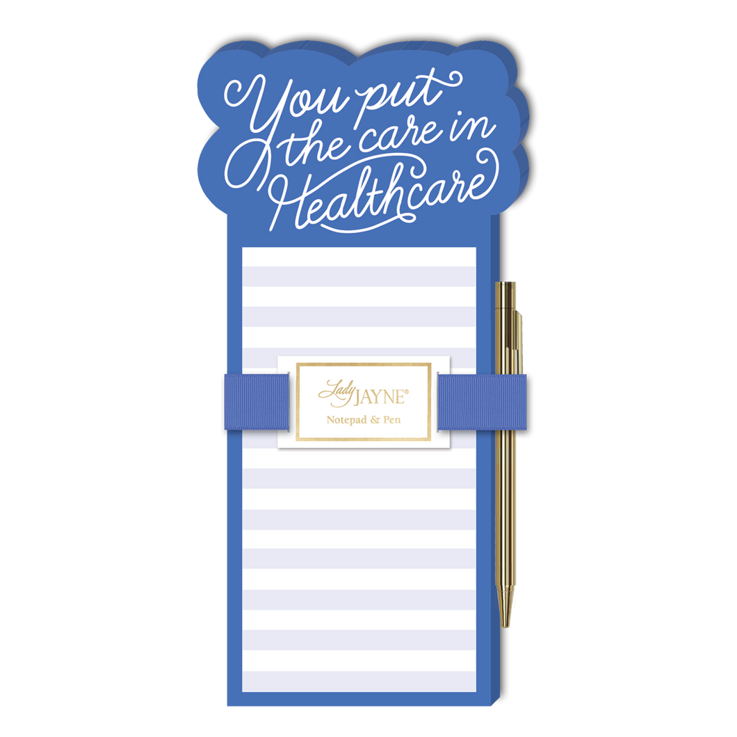 You Put The Care in Healthcare Notepad and Pen