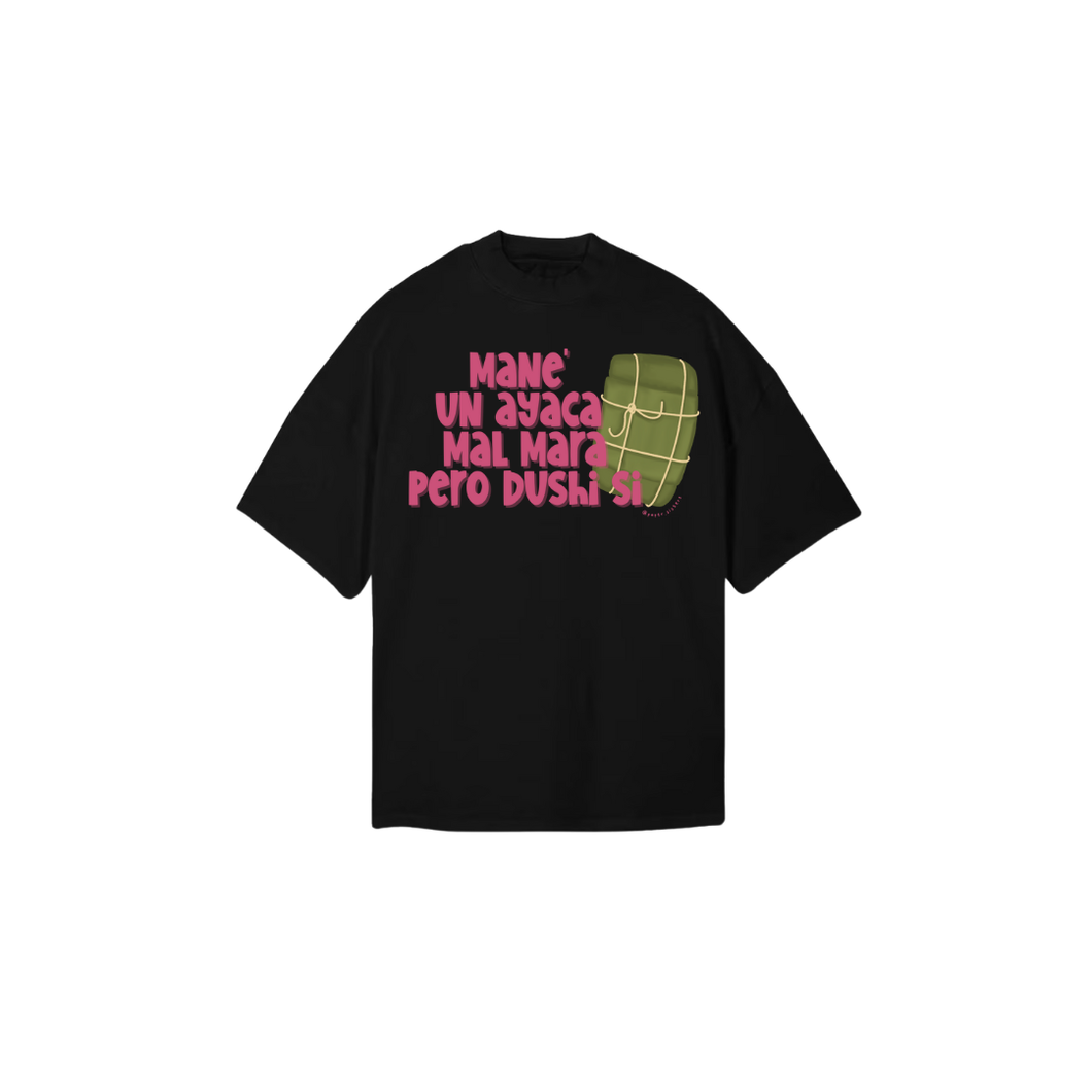 Mane' Un Ayaca Mal Mara Shirt