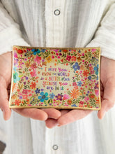 Load image into Gallery viewer, “You Make The World a Better Place” Glass Tray
