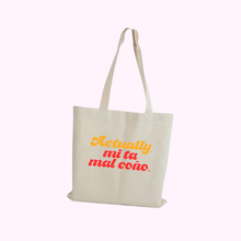 Load image into Gallery viewer, Actually, Mi ta Mal Coño Tote Bag
