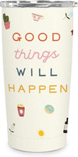Load image into Gallery viewer, Good Things Will Happen Tumbler
