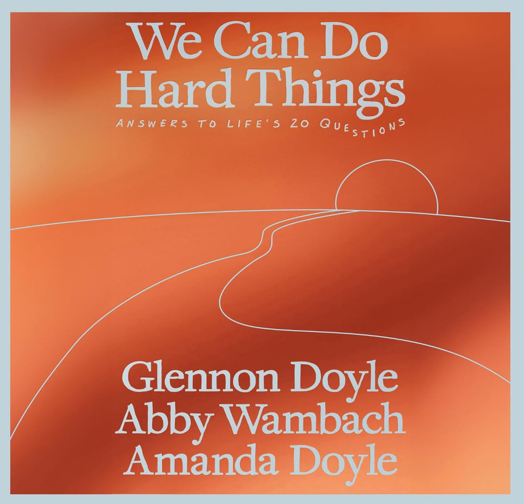 We Can Do Hard Things