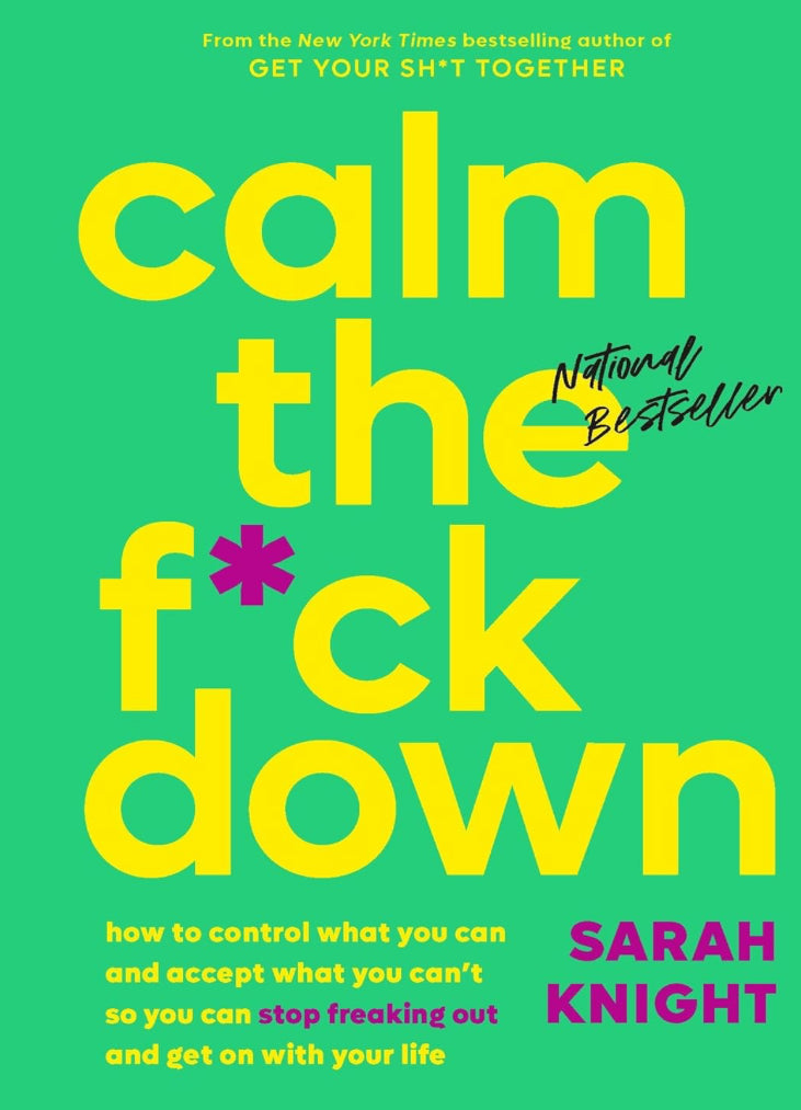 Calm The Fuck Down by Sarah Knight