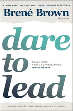 Load image into Gallery viewer, Dare to Lead: Brave Work. Tough Conversations. Whole Hearts. By Brene Brown
