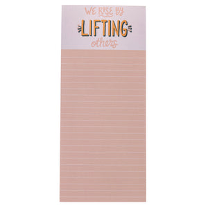 We Rise By Lifting Others Magnetic Notepad