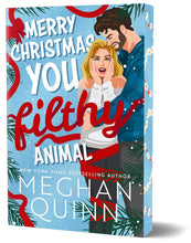 Load image into Gallery viewer, Merry Christmas, You Filthy Animal by Meghan Quinn (Deluxe Edition)
