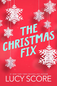 The Christmas Fix by Lucy Score