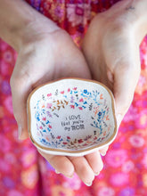 Load image into Gallery viewer, “I Love That You’re My Mom” Trinket Bowl
