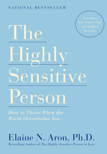 The Highly Sensitive Person by Elaine N. Aron