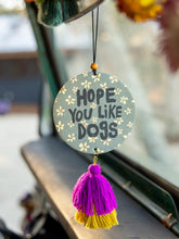 Load image into Gallery viewer, Hope You Like Dogs Air Freshener
