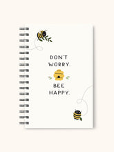 Load image into Gallery viewer, Don&#39;t Worry Bee Happy Medium Spiral Journal
