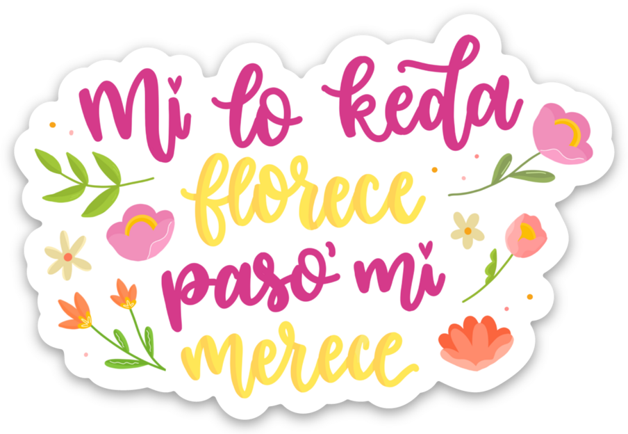 Mi Lo Keda Florece Sticker
