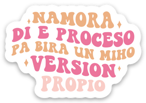 Namora Di E Proceso Vinyl Waterproof Sticker in Papiamento