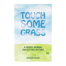Load image into Gallery viewer, Touch Some Grass, A Guided Journal For Getting Outside
