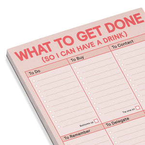 What to Get Done So I Can Have a Drink Pad