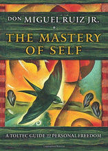 Load image into Gallery viewer, The Mastery of Self: A Toltec Guide to Personal Freedom
