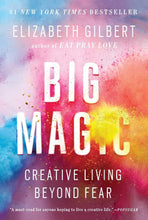 Load image into Gallery viewer, Big Magic: Creative Living Beyond Fear
