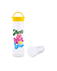 There's So Much To See, Infuser Water Bottle